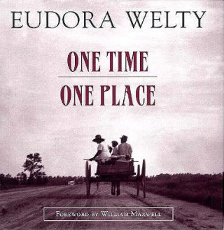 Knjiga One Time, One Place Eudora Welty