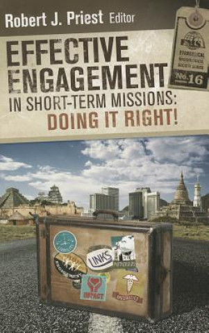 Könyv Effective Engagement in Short-Term Missions Robert J. Priest