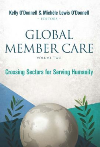 Knjiga Global Member Care Volume 2 Kelly O'Donnell