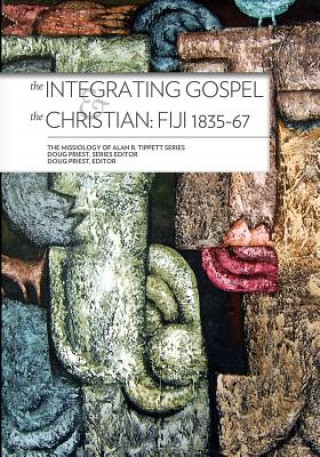 Kniha Integrating Gospel and The Christian Alan R. Tippett