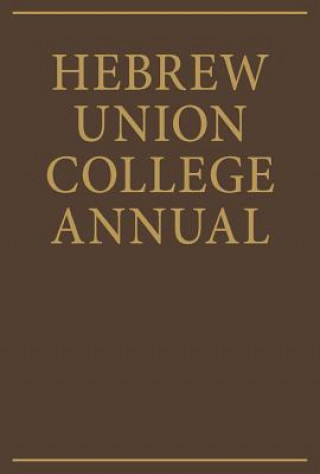 Könyv Hebrew Union College Annual Volume 60 Huc Press