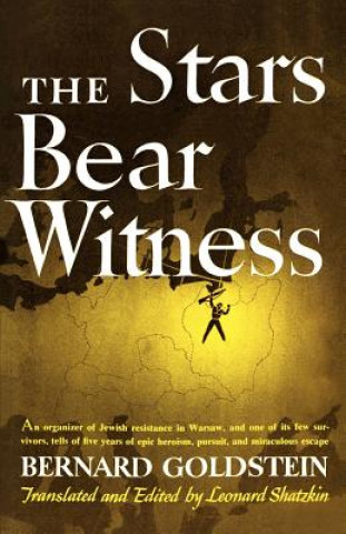 Kniha The Stars Bear Witness Bernard Goldstein