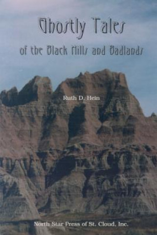 Carte Ghostly Tales Of the Black Hills and Badlands Ruth Hein