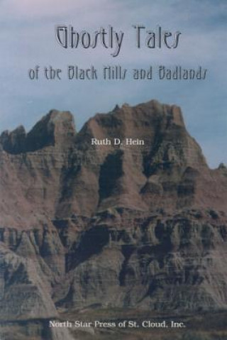 Kniha Ghostly Tales Of the Black Hills and Badlands Ruth Hein