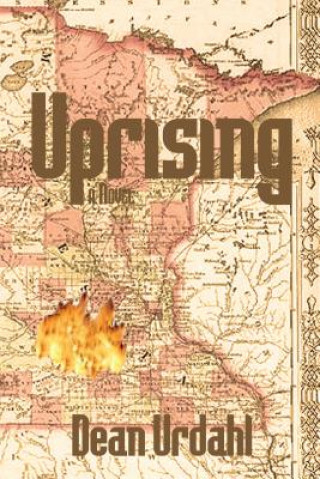 Knjiga Uprising Dean Urdahl