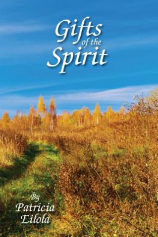 Kniha Gifts of the Spirit Patricia Eilola