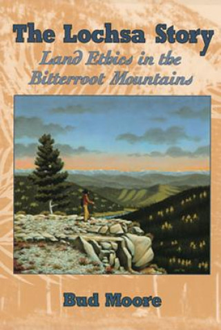 Könyv The Lochsa Story Bud Moore