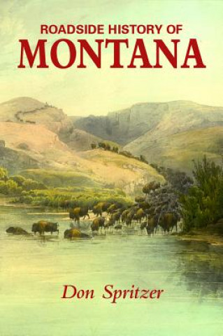 Könyv Roadside History of Montana Don Spritzer