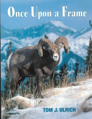 Knjiga Once Upon a Frame Tom J. Ulrich
