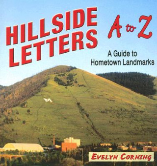 Knjiga Hillside Letters A to Z: A Guide to Hometown Landmarks Evelyn Corning