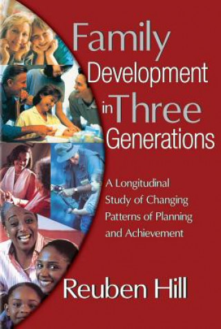 Книга Family Development in Three Generations Reuben Hill