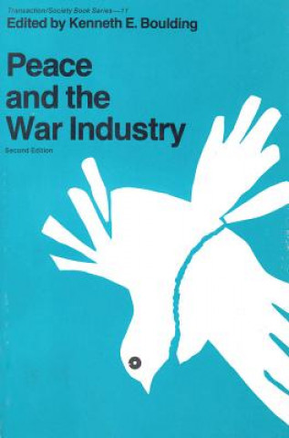 Książka Peace and the War Industry Kenneth Ewart Boulding