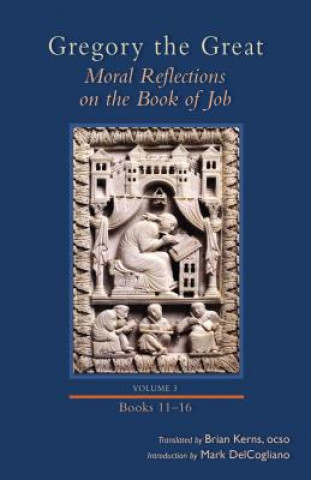 Kniha Moral Reflections on the Book of Job, Volume 3 Mark Delcogliano