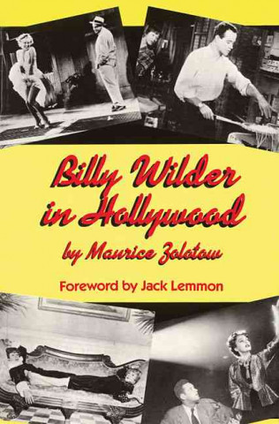 Carte Billy Wilder in Hollywood Maurice Zolotow
