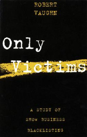 Kniha Only Victims Robert Vaughn