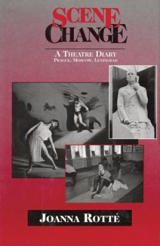 Könyv Scene Change: A Theatre Diary Joanna Rotte