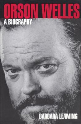 Kniha Orson Welles Barbara Leaming