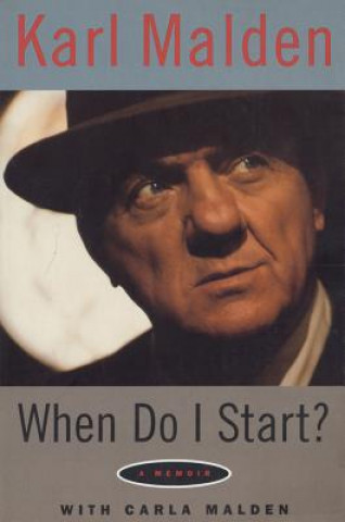 Книга When Do I Start? Karl Malden