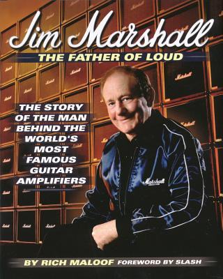 Knjiga Jim Marshall - The Father of Loud Rich Maloof