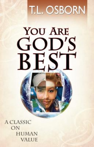 Carte You Are God's Best! T. L. Osborn