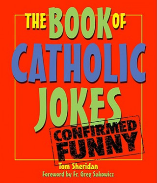 Kniha The Book of Catholic Jokes Tom Sheridan