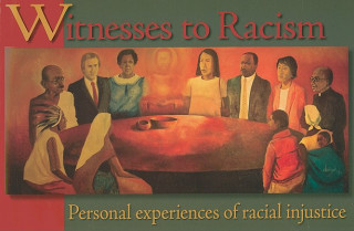 Carte Witnesses to Racism: Personal Experiences of Racial Injustice Lois Prebil