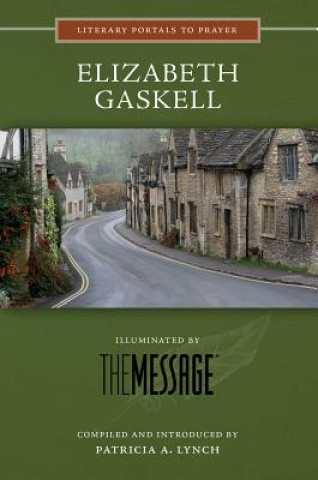 Carte Elizabeth Gaskell: Illuminated by the Message Patricia A. Lynch