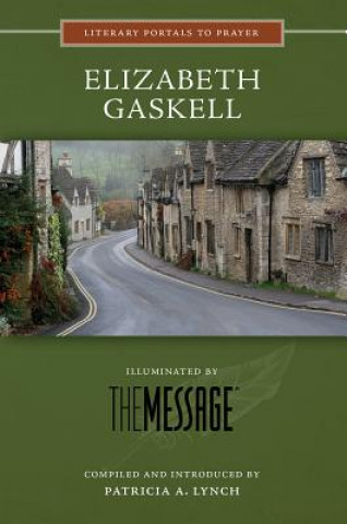 Kniha Elizabeth Gaskell: Illuminated by the Message Patricia A. Lynch