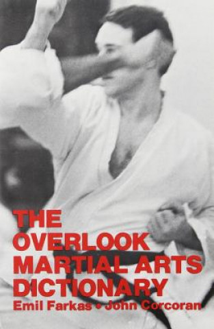 Kniha The Overlook Martial Arts Dictionary John Corcoran