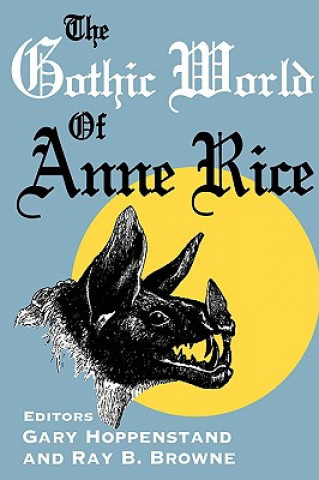 Carte Gothic World of Anne Rice Gary Hoppenstand
