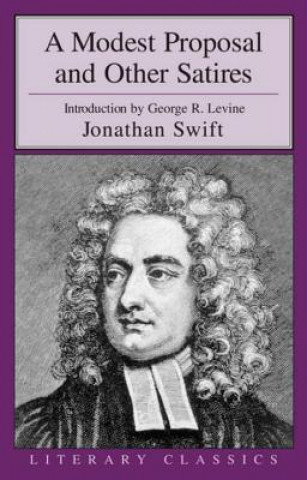 Könyv Modest Proposal and Other Satirical Works Jonathan Swift