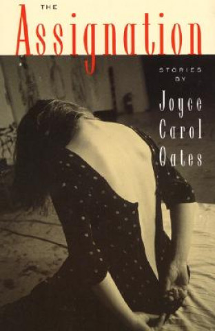 Könyv Assignation: Stories Joyce Carol Oates