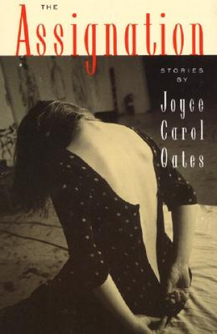 Carte Assignation: Stories Joyce Carol Oates