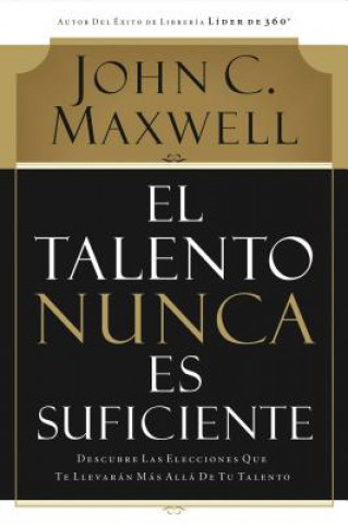 Könyv talento nunca es suficiente John C. Maxwell