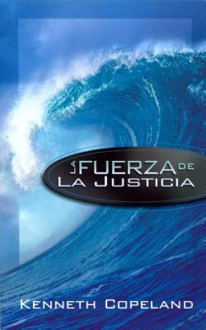 Kniha La Fuerza de la Justicia Kenneth Copeland