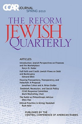Kniha Ccar Journal: The Reform Jewish Quarterly Spring 2010, Jewish Perspectives on Finances and the Marketplace Karyn D. Kedar
