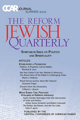 Carte Ccar Journal: The Reform Jewish Quarterly Summer 2010, Symposium Issue on Politics and Spirituality Richard N. Levy