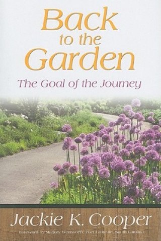 Carte Back to the Garden: The Goal of the Journey Jackie K. Cooper