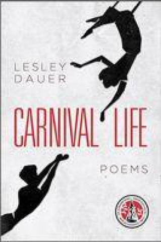 Könyv Carnival Life Lesley Dauer