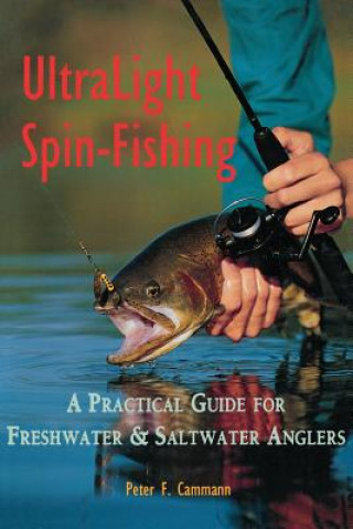 Könyv Ultralight Spin Fishing Peter F. Cammann