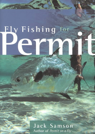 Knjiga Fly Fishing for Permit Jack Samson