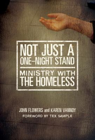 Książka Not Just a One-Night Stand: Ministry with the Homeless John Flowers