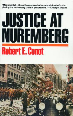 Книга Justice at Nuremberg Robert E. Conot