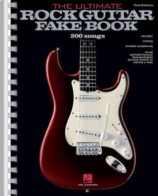 Kniha The Ultimate Rock Guitar Fake Book: 200 Songs Authentically Transcribed for Guitar in Notes & Tab! Hal Leonard Publishing Corporation