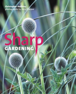 Buch Sharp Gardening Christopher Holliday