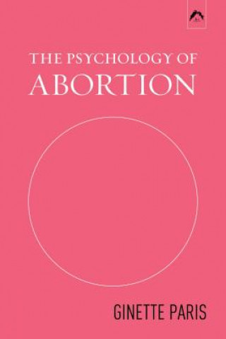 Książka The Psychology of Abortion Ginette Paris