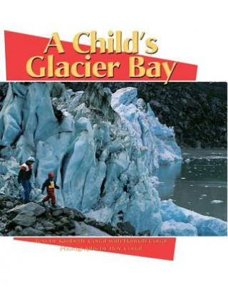 Könyv Child's Glacier Bay Kimberly Corral