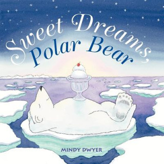 Carte Sweet Dreams, Polar Bear Mindy Dwyer