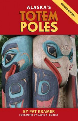 Buch Alaska's Totem Poles Pat Kramer