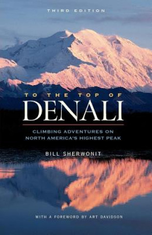 Book To The Top of Denali Bill Sherwonit